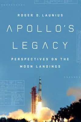 Az Apollo öröksége: A holdraszállás távlatai - Apollo's Legacy: Perspectives on the Moon Landings