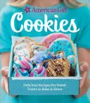 American Girl Cookies: Finom receptek édes finomságok sütéséhez és megosztásához - American Girl Cookies: Delicious Recipes for Sweet Treats to Bake & Share