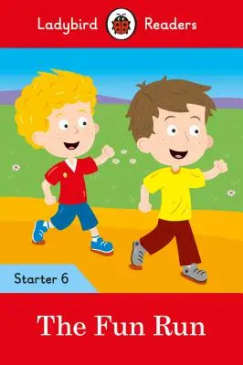 The Fun Run - Ladybird Readers Starter 6. szint - The Fun Run - Ladybird Readers Starter Level 6