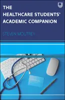 Az egészségügyi hallgatók tudományos kísérője - The Healthcare Students' Academic Companion