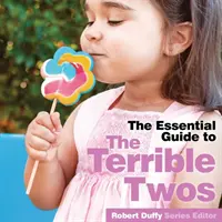 Szörnyű kettesek: Az alapvető útmutató - Terrible Twos: The Essential Guide