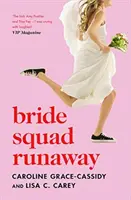 Menyasszonyi osztag Szökevény - Bride Squad Runaway