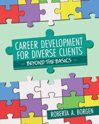 Karrierfejlesztés sokszínű ügyfelek számára: Az alapokon túl - Career Development for Diverse Clients: Beyond the Basics