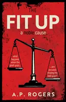 Fit Up - Egy nemes ügy - Fit Up - A Noble Cause