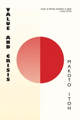 Érték és válság: Esszék a marxi közgazdaságtanról Japánban, második kiadás - Value and Crisis: Essays on Marxian Economics in Japan, second edition