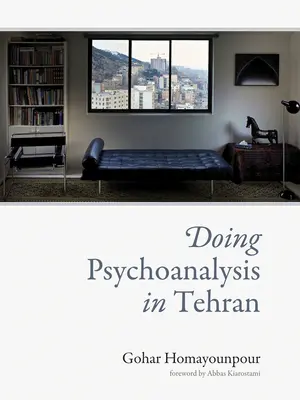 Pszichoanalízis Teheránban - Doing Psychoanalysis in Tehran
