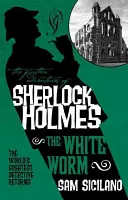 Sherlock Holmes további kalandjai - A fehér féreg - The Further Adventures of Sherlock Holmes - The White Worm