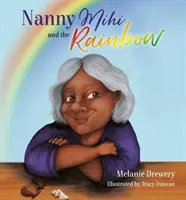 Mihi dadus és a szivárvány - Nanny Mihi and the Rainbow