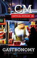 Kritikus muszlim 26: Gasztronómia - Critical Muslim 26: Gastronomy