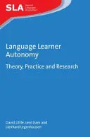 Nyelvtanulói autonómia: Elmélet, gyakorlat és kutatás - Language Learner Autonomy: Theory, Practice and Research