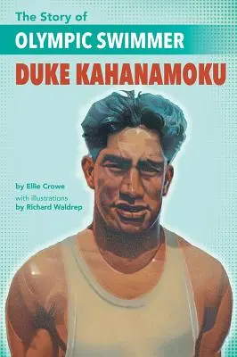 Duke Kahanamoku olimpiai úszó története - The Story of Olympic Swimmer Duke Kahanamoku