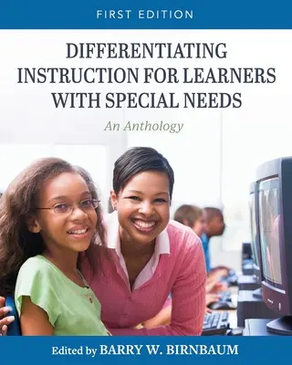 Az oktatás differenciálása a speciális szükségletű tanulók számára: Antológia - Differentiating Instruction for Learners with Special Needs: An Anthology