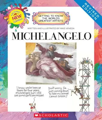 Michelangelo (Felújított kiadás) (Ismerkedés a világ legnagyobb művészeivel) - Michelangelo (Revised Edition) (Getting to Know the World's Greatest Artists)