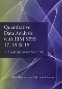 Quantitative Data Analysis with IBM SPSS 17, 18 & 19: A Guide for Social Scientists (Kvantitatív adatelemzés az IBM SPSS 17, 18 és 19 programmal: Útmutató társadalomtudósoknak) - Quantitative Data Analysis with IBM SPSS 17, 18 & 19: A Guide for Social Scientists