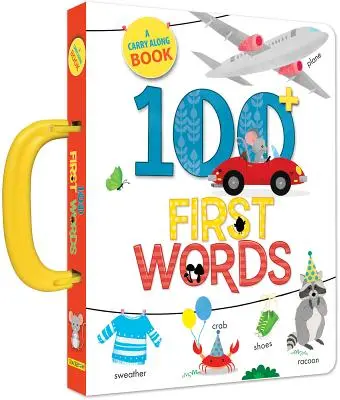 100 első szó: A Carry Along Book - 100 First Words: A Carry Along Book