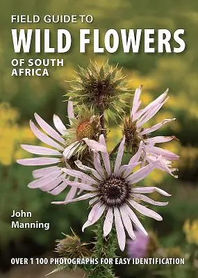 Terepi útmutató Dél-Afrika vadvirágaihoz - Field Guide to Wild Flowers of South Africa