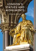 London szobrai és emlékművei: Felülvizsgált kiadás - London's Statues and Monuments: Revised Edition