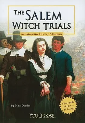 A salemi boszorkányperek: A Salem Salem kaland: Egy interaktív történelmi kaland - The Salem Witch Trials: An Interactive History Adventure