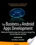 Az Android-alkalmazások fejlesztésének üzletága: A Google Playen, az Amazon Appstore-on és máshol sikeres alkalmazások készítése és marketingje - The Business of Android Apps Development: Making and Marketing Apps That Succeed on Google Play, Amazon Appstore and More