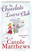 Csokoládé szerelmesek klubja - a Sunday Times bestsellerének jó érzésű, romantikus, rajongók által kedvelt sorozata - Chocolate Lovers' Club - the feel-good, romantic, fan-favourite series from the Sunday Times bestseller