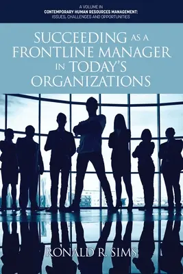 Sikeres első vonalbeli vezetőként a mai szervezetekben - Succeeding as a Frontline Manager in Today's Organizations