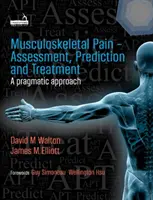 A mozgásszervi fájdalom értékelése, előrejelzése és kezelése - The Assessment, Prediction, and Treatment of Musculoskeletal Pain