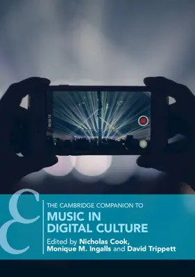 The Cambridge Companion to Music in Digital Culture (A zene a digitális kultúrában) - The Cambridge Companion to Music in Digital Culture