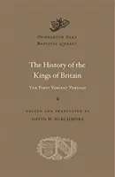 A brit királyok története: Az első változat - The History of the Kings of Britain: The First Variant Version