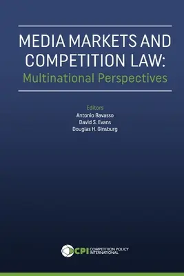 Médiapiacok és versenyjog: Multinacionális perspektívák - Media Markets and Competition Law: Multinational Perspectives