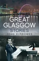 Nagyszerű glasgow-i történetek - Great Glasgow Stories