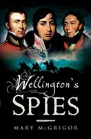 Wellington kémei - Wellington's Spies