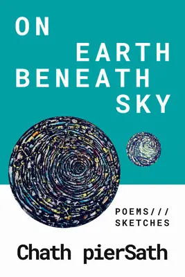 A Földön az ég alatt: Versek és vázlatok - On Earth Beneath Sky: Poems and Sketches