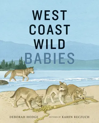 West Coast Wild Babies