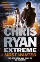 Chris Ryan Extreme: Most Wanted - Kitagadva; Kétségbeesett; Halálosan - Chris Ryan Extreme: Most Wanted - Disavowed; Desperate; Deadly