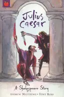 Egy Shakespeare-történet: Caesar - A Shakespeare Story: Julius Caesar