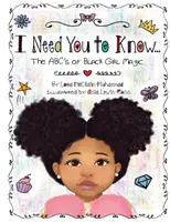 I Need You To Know: A fekete lánymágia ABC-je - I Need You To Know: The ABC's of Black Girl Magic