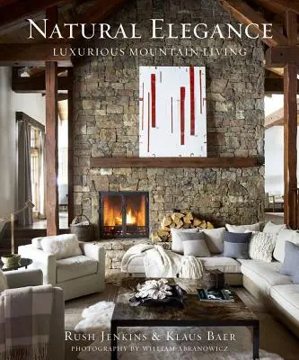 Természetes elegancia: Luxus hegyi élet - Natural Elegance: Luxurious Mountain Living