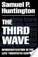 A harmadik hullám, 4. kötet: Demokratizálódás a 20. század végén - The Third Wave, Volume 4: Democratization in the Late 20th Century