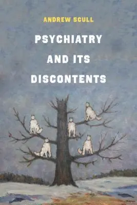 A pszichiátria és elégedetlenségei - Psychiatry and Its Discontents