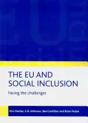 Az EU és a társadalmi befogadás: A kihívásokkal való szembenézés - The EU and Social Inclusion: Facing the Challenges