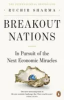 Kitörő nemzetek - A következő gazdasági csodák nyomában - Breakout Nations - In Pursuit of the Next Economic Miracles