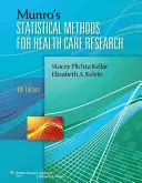 Munro's Statistical Methods for Health Care Research with Access Code (Munro statisztikai módszerei az egészségügyi kutatásokhoz, hozzáférési kóddal) - Munro's Statistical Methods for Health Care Research with Access Code