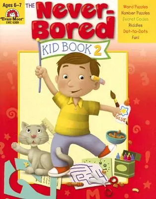 A Soha nem unatkozó gyerek 2. könyv 6-7 éveseknek - The Never-Bored Kid Book 2 Ages 6-7