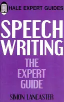 Beszédírás: A szakértő útmutatója - Speechwriting: The Expert Guide