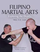 Fülöp-szigeteki harcművészet: A mélységek felfedezése - Filipino Martial Arts: Exploring the Depths