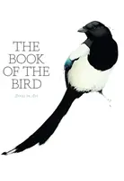 A madarak könyve: Madarak a művészetben - The Book of the Bird: Birds in Art