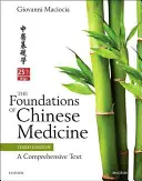 A kínai orvoslás alapjai - Átfogó szöveg - Foundations of Chinese Medicine - A Comprehensive Text