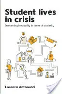 Diákélet válságban: Mélyülő egyenlőtlenségek a megszorítások idején - Student Lives in Crisis: Deepening Inequality in Times of Austerity