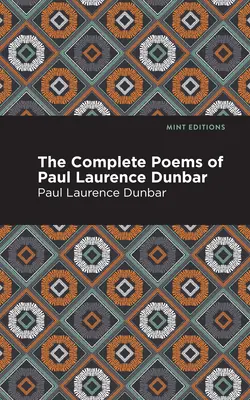 Paul Laurence Dunbar összes verse - The Complete Poems of Paul Laurence Dunbar