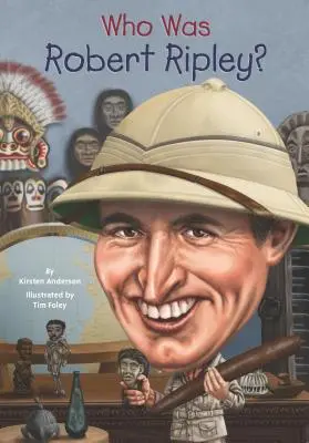 Ki volt Robert Ripley? - Who Was Robert Ripley?